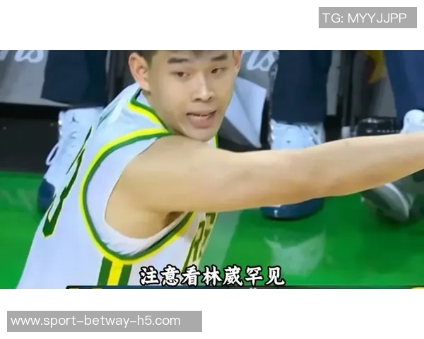 林葳在NCAA面临防守强度挑战教练高度评价其进攻技巧表现 林葳在NCAA面临防守强度挑战教练高度评价其进攻技巧表现